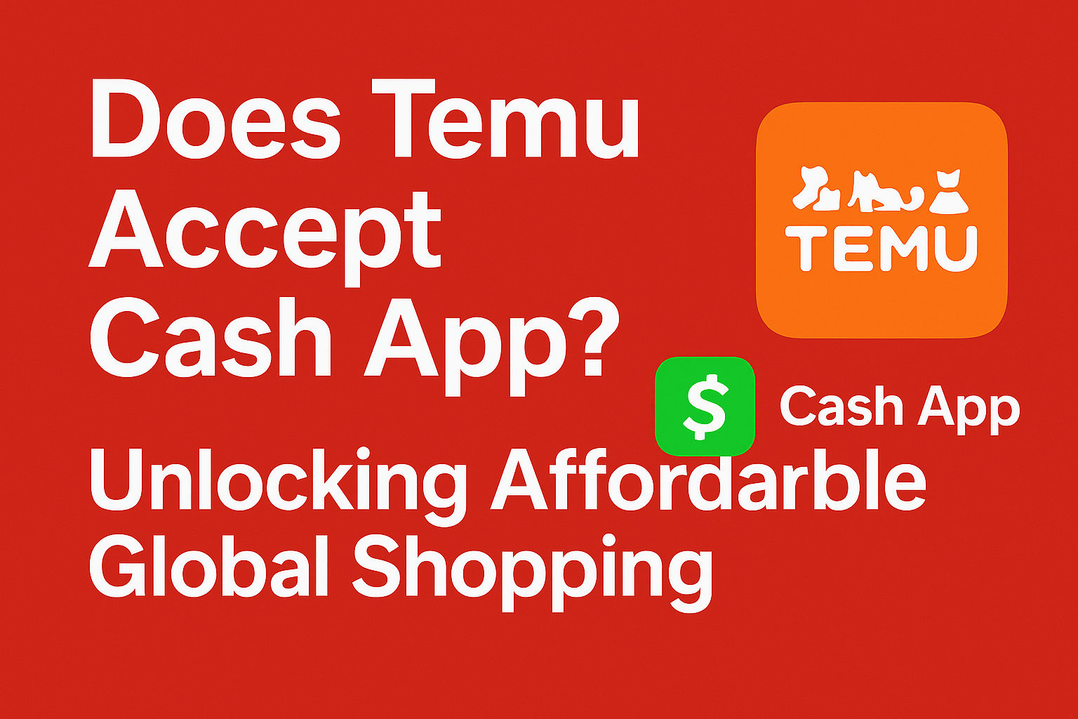 Does Temu Accept Cash App?